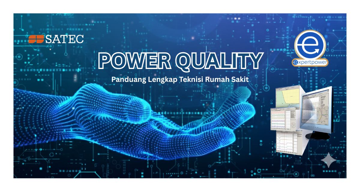 ⚡🏥 Panduan Lengkap Power Quality untuk Teknisi Rumah Sakit Edisi Musuh Tak Terlihat di Ruang Operasi 🏥⚡